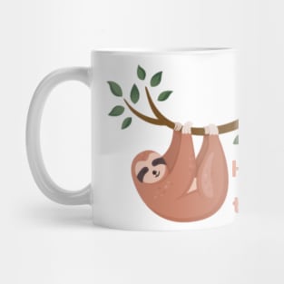 Sloth-Hang in there Mug